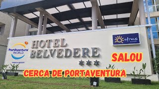 Hotel Belvedere: El hotel perfecto para visitar Portaventura y Salou