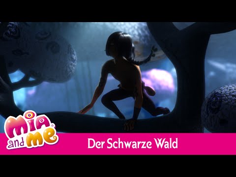 Der Schwarze Wald - Mia and me