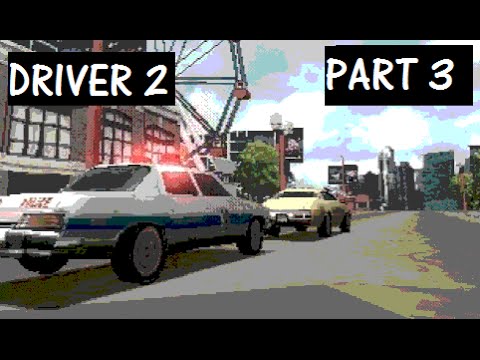 Driver 2 PS1 Gameplay Playthrough Part 3 HD