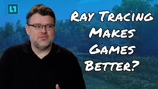 Is Ray Tracing Making Game Development Better? (We Think It Is!)