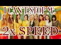 TWICE I Can T Stop Me Speed Up 2X SPEED 2x Faster