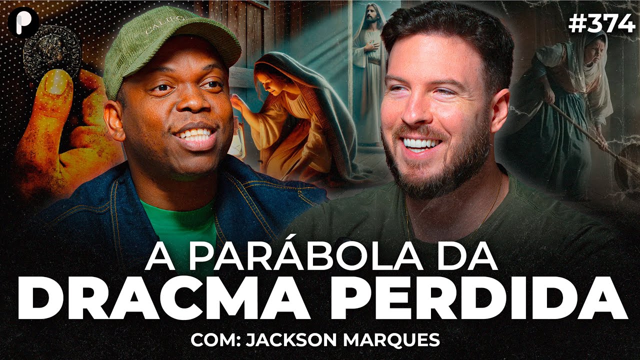 A PARÁBOLA DA DRACMA PERDIDA - LIÇÕES DE JESUS PARA SUA VIDA E NEGÓCIOS | PrimoCast 374