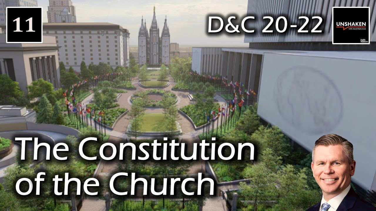 Come Follow Me - D&C 20-22 - The Constitution of the Church