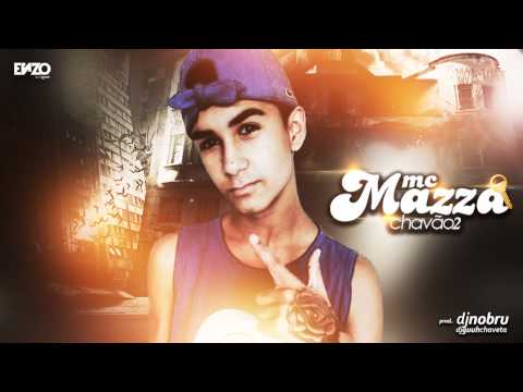 Mc Mazza   chavão 2 Lançamento 2015  Dj Nobruh e Dj Guuh Chaveta  Terror dos Swag's