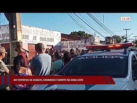 Em tentativa de assalto, criminoso é morto na zona leste 02 09 2022