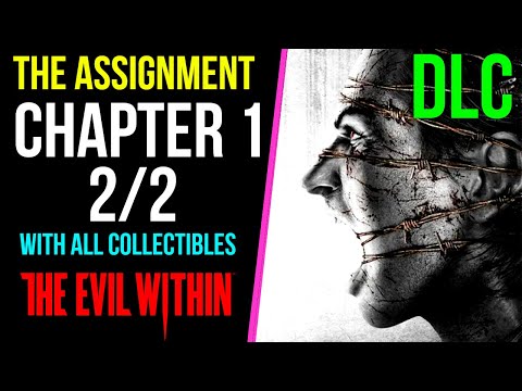 THE EVIL WITHIN Gameplay Walkthrough | The Assignment - Chapter 1 (2/2) | With All Collectibles