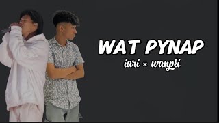 Download lagu Wat pynap  || IARI × Wanpli || oficial lyrics  mp3