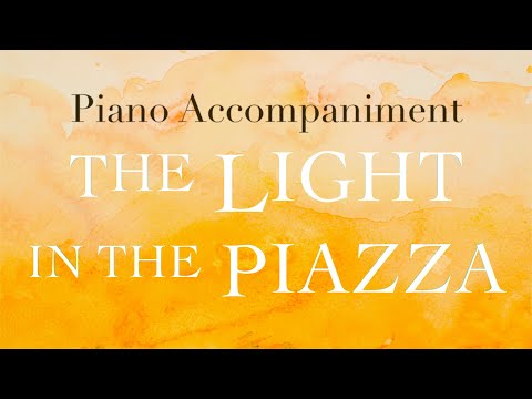 Light In The Piazza | Piano Accompaniment