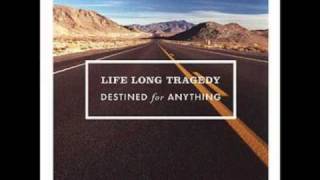 Time Stands Still - Life Long Tragedy (Destined For Anything)