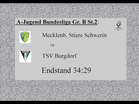 Mecklenb. Stiere Schwerin-TSV Burgdorf, A-Jugend B St.2: Endst 34:29 - Alle Tore im Schnelldurchgang