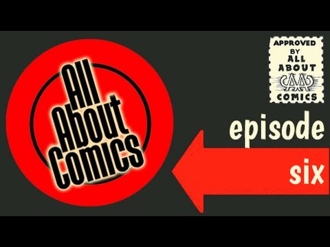 All About Comics Ep. 6
