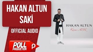 Hakan Altun - Saki - ( Official Audio )