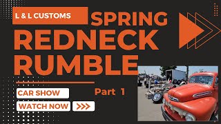Part 1 of the Spring Redneck Rumble
