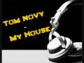 tom novy - my house video