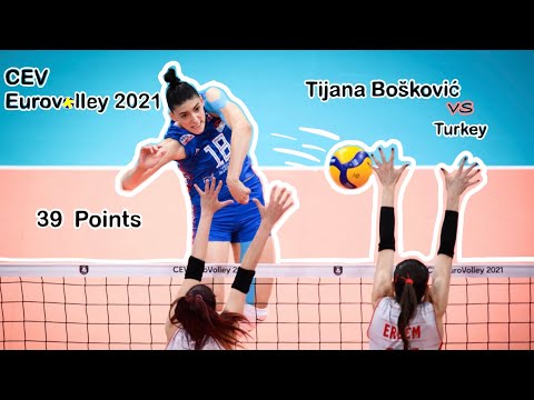 39 points by Tijana Bošković (ทิยาน่า บอสโควิช) | Serbia VS Turkey | semifinal CEV Eurovolley 2021