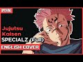 Jujutsu Kaisen S2 OP SPECIALZ Ver Kuraiinu Full Version