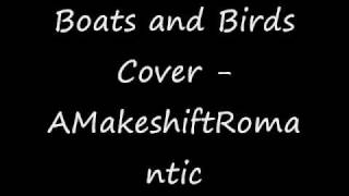 Boats and Birds Cover - AMakeshiftRomantic