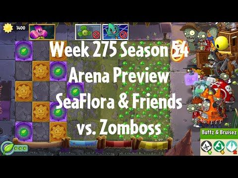 PvZ2 Arena Preview - Week 275 Season 54 - SeaFlora & Friends vs. Zomboss - Gameplay