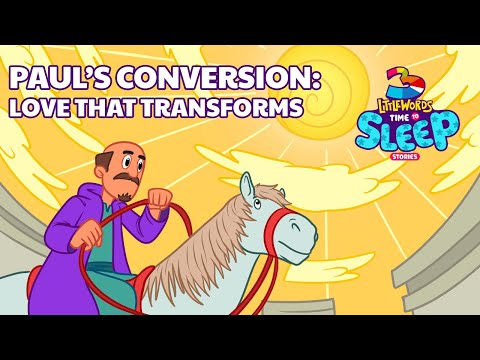 Paul’s Conversion: Love That Transforms | Time To Sleep Stories - 3 Little Words