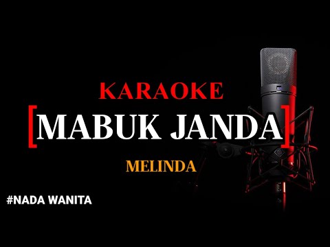 Karaoke Mabuk Janda (version) _ Melinda nada wanita