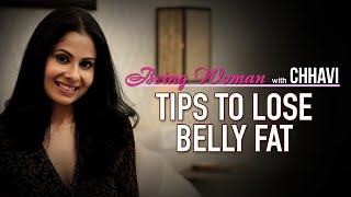 TIPS TO LOSE BELLY FAT | POSTPARTUM | BEING WOMAN with Chhavi