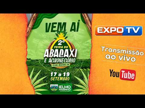🍍 2ª Feira do Abacaxi e Agronegócio de Ielmo Marinho/RN | ExpoTV AO VIVO 🚜