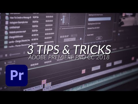 3 Tips To Edit Fast & Better in Adobe Premiere Pro CC 2018