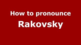 How to pronounce Rakovsky