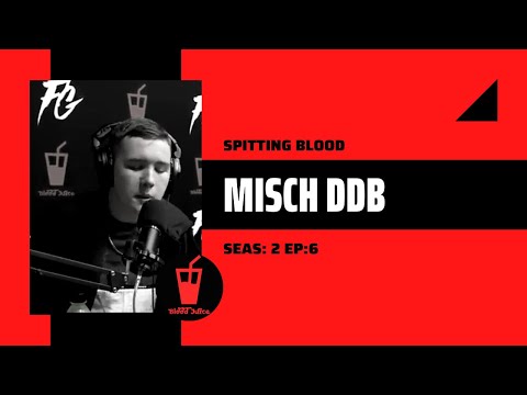 Misch DDB - Spitting Blood (Seas: 2 Ep: 6)