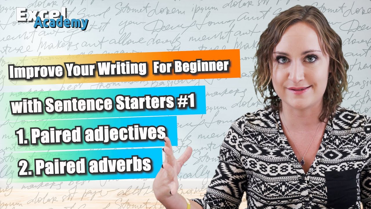 1. Improve Your Writing | Step by Step | Paired Adjective & Adverbs | Excel Academy