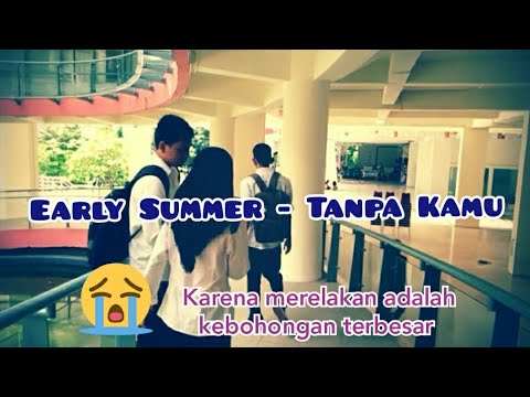 Early summer - tanpa kamu.. "short movie"