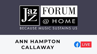 Ann Hampton Callaway - Facebook Live Show (Jazz Forum @ Home)