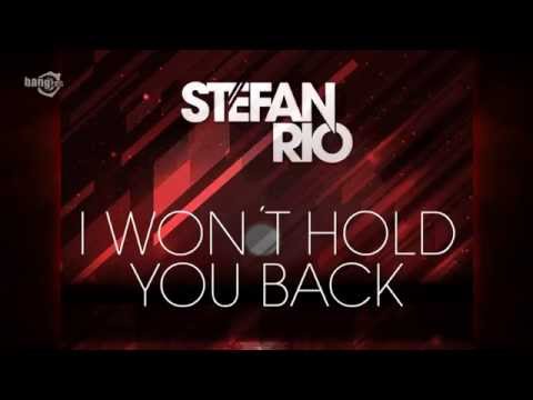 STEFAN RIO - I Won’t Hold You Back (Deep House Edit)