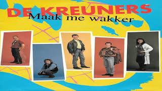 de kreuners maak me wakker 1990
