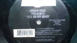 Urban Soul - Sex on my mind - DJ Pierre Mix - King Street Sounds 1995 - House Classic