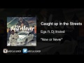 Ega Caught Up In The Streets Feat Dj X Rated