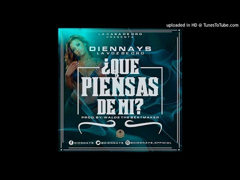 Diennays- Que Piensas De Mi