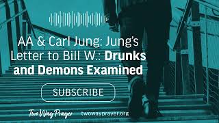 Jung's Letter to Bill Wilson — Addiction as Spiritual Thirst