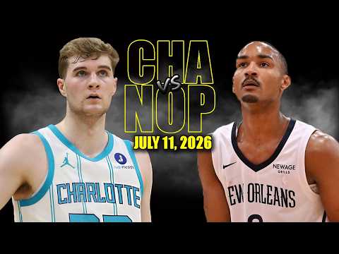 Charlotte Hornets vs New Orleans Pelicans Full Game Highlights - July 11, 2026 | NBA Summer League