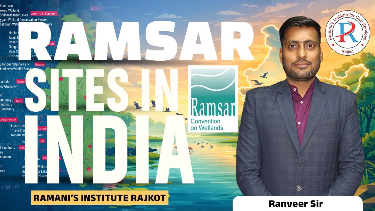NEW RAMSAR SITES | UPSC | GPSC | RAMANI'S INSTITUTE FOR CIVIL SERVICES