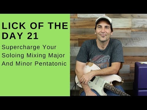 Lick Of The Day 21 - Supercharge Your Soloing - Mixing Major And Minor Pentatonic - Guitar Lesson