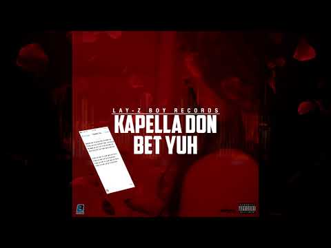 Kapella Don - Bet Yuh (Official Audio)