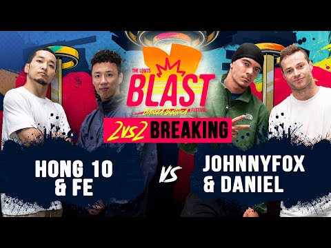 Hong 10 & Fe vs Daniel & JohnnyFox I Top 16 2vs2 Breaking I The Legits Blast 2023