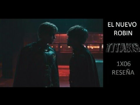 EL NUEVO ROBIN !, TITANS 1X06 RESEÑA