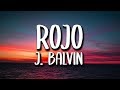 J. Balvin - Rojo Letra/Lyrics J. Balvin - Rojo Letra/Lyrics
