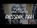 twenty one pilots - Message Man (Takeover Tour Studio Version)