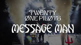 twenty one pilots - Message Man (Takeover Tour Studio Version)