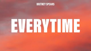 Britney Spears - Everytime (Lyrics)