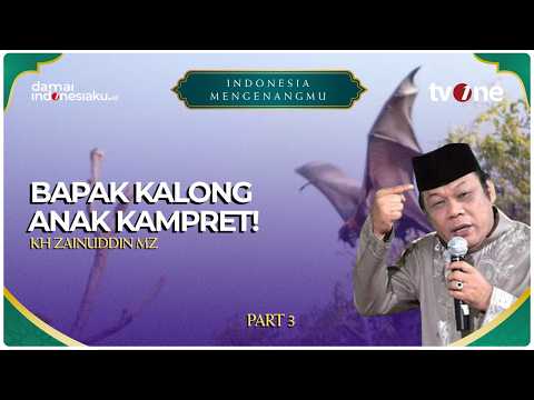 "BAPAK KALONG, ANAK KAMPRET!": Sentilan Lucu & Bermakna KH Zainuddin MZ | INDONESIA MENGENANGMU
