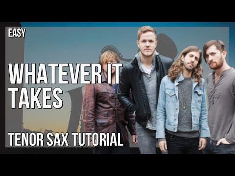 How to play Whatever It Takes by Imagine Dragons on Tenor Sax (Tutorial)